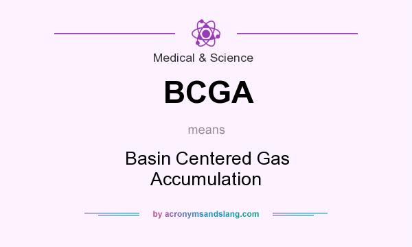 What does BCGA mean? It stands for Basin Centered Gas Accumulation