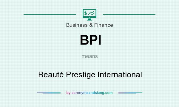 What does BPI mean? It stands for Beauté Prestige International