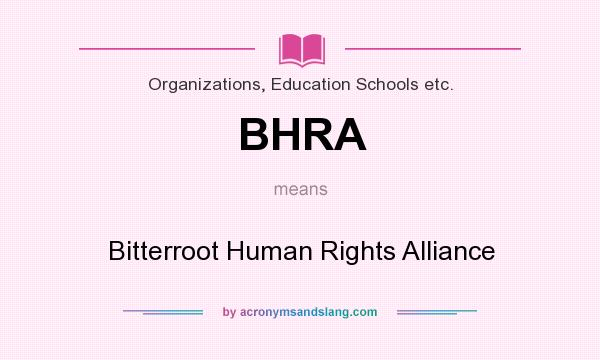 What does BHRA mean? It stands for Bitterroot Human Rights Alliance