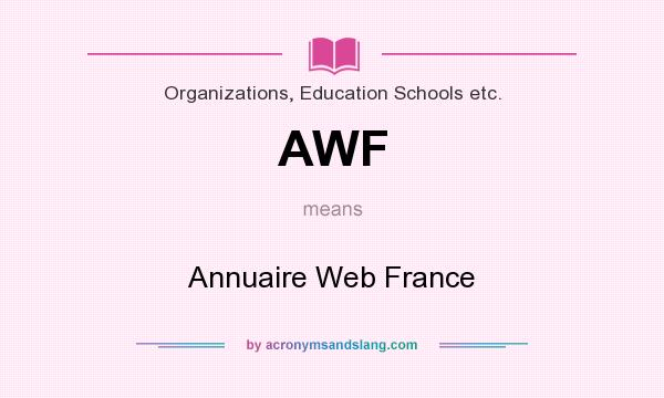 What does AWF mean? It stands for Annuaire Web France