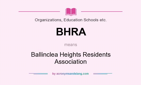 What does BHRA mean? It stands for Ballinclea Heights Residents Association