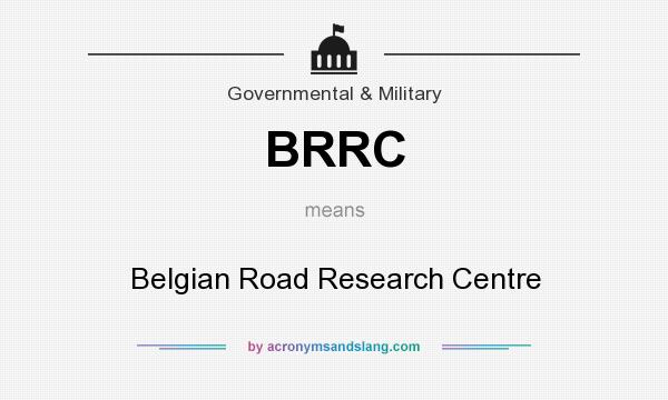 What does BRRC mean? It stands for Belgian Road Research Centre