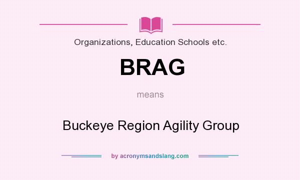 What does BRAG mean? It stands for Buckeye Region Agility Group
