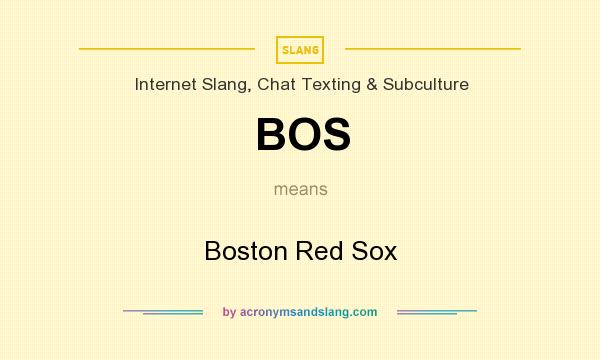 What does BOS mean? It stands for Boston Red Sox