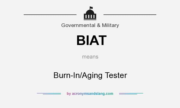What does BIAT mean? It stands for Burn-In/Aging Tester