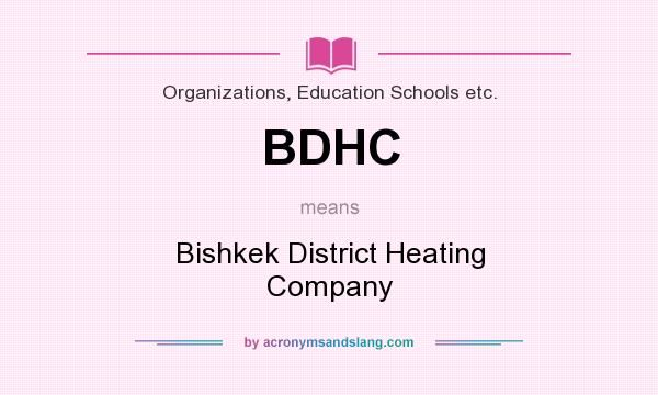 What does BDHC mean? It stands for Bishkek District Heating Company