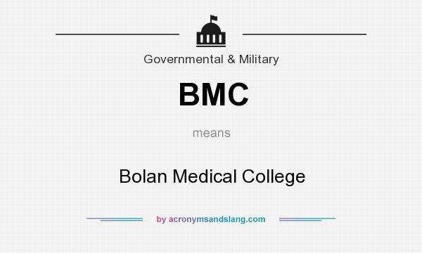 What does BMC mean? It stands for Bolan Medical College