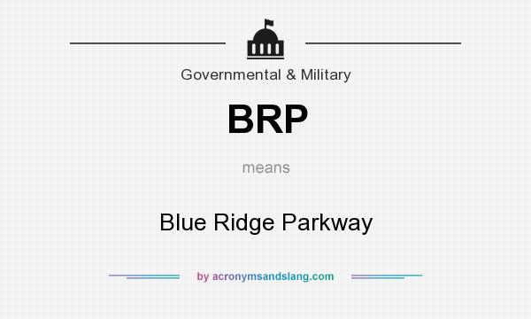 What does BRP mean? It stands for Blue Ridge Parkway