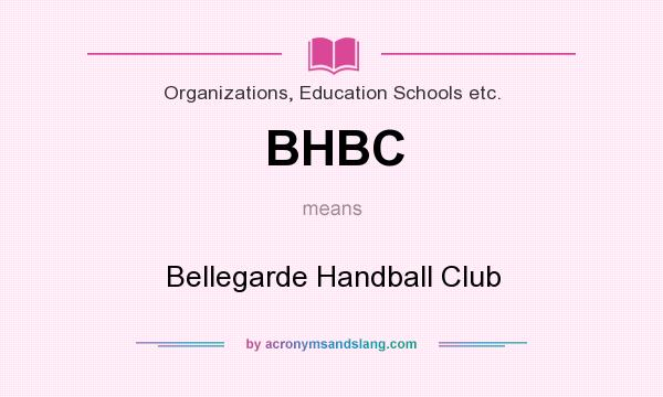 What does BHBC mean? It stands for Bellegarde Handball Club