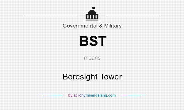 What does BST mean? It stands for Boresight Tower
