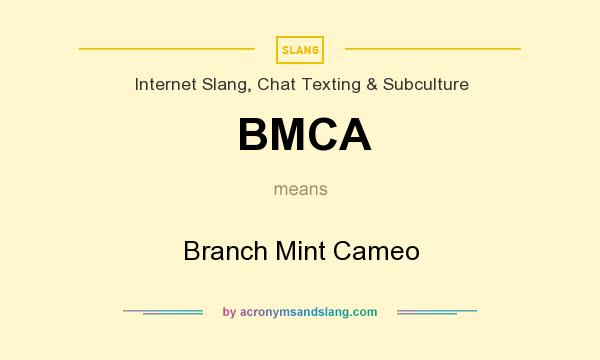 What does BMCA mean? It stands for Branch Mint Cameo