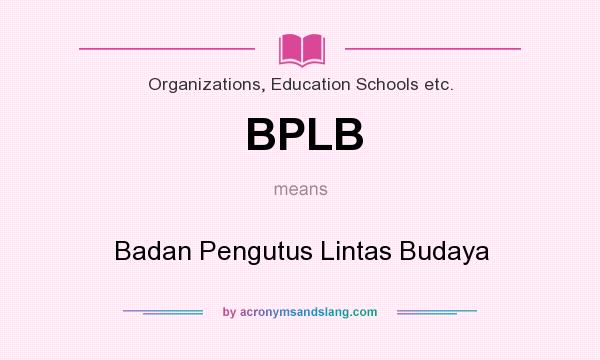 What does BPLB mean? It stands for Badan Pengutus Lintas Budaya