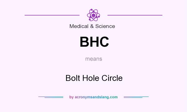 What does BHC mean? It stands for Bolt Hole Circle