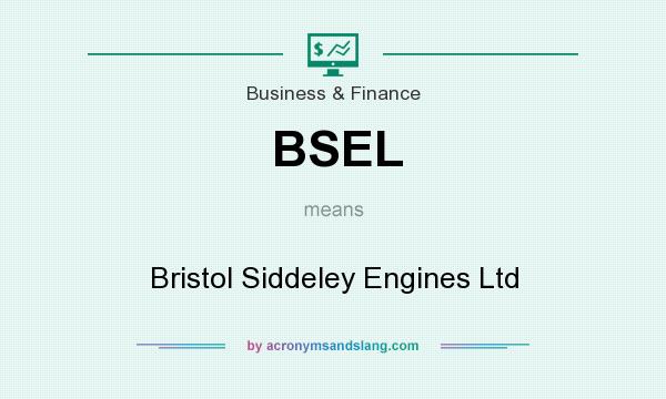 What does BSEL mean? It stands for Bristol Siddeley Engines Ltd