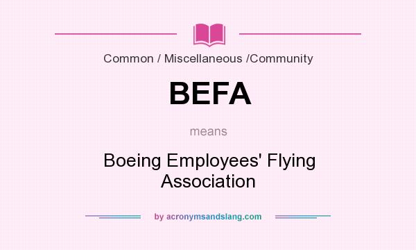 What does BEFA mean? It stands for Boeing Employees` Flying Association