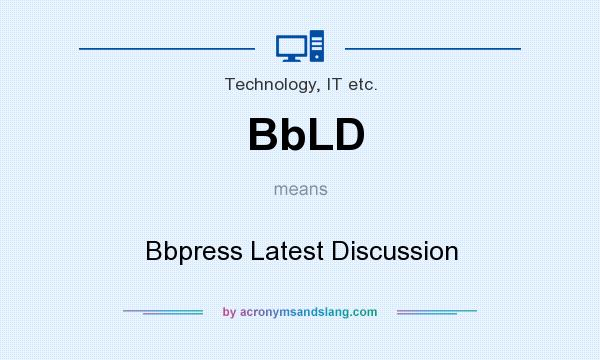 What does BbLD mean? It stands for Bbpress Latest Discussion