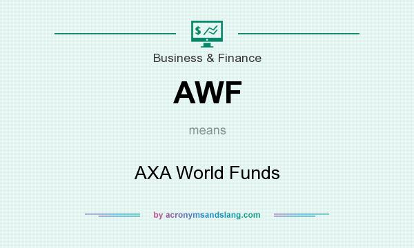 What does AWF mean? It stands for AXA World Funds