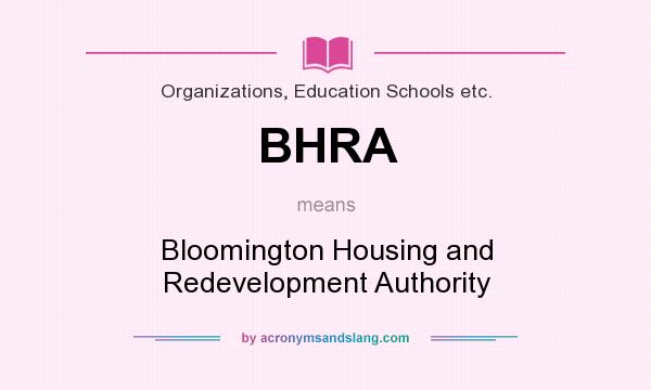 What does BHRA mean? It stands for Bloomington Housing and Redevelopment Authority