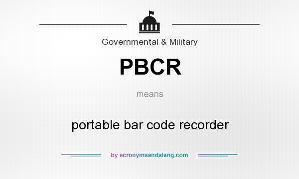 What does PBCR mean? It stands for portable bar code recorder