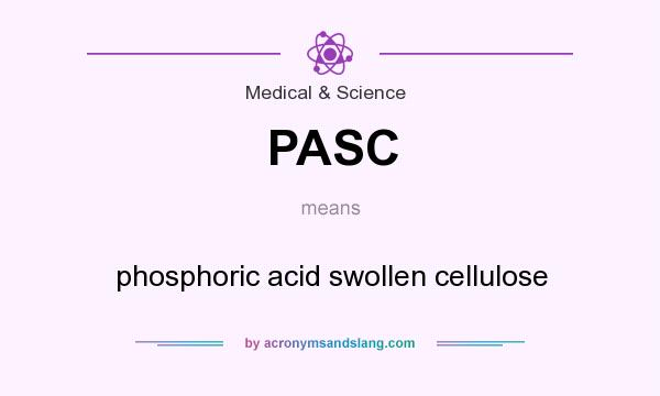 What does PASC mean? It stands for phosphoric acid swollen cellulose