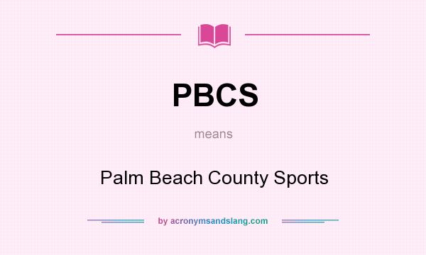 What does PBCS mean? It stands for Palm Beach County Sports