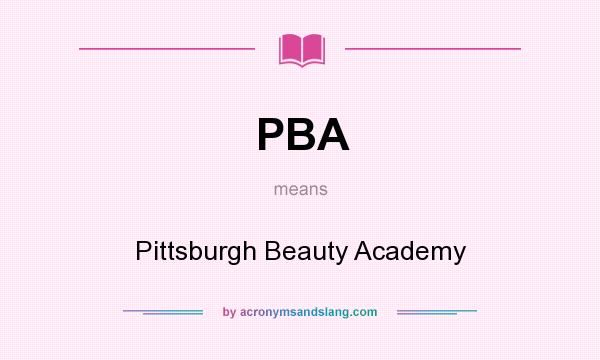 What does PBA mean? It stands for Pittsburgh Beauty Academy