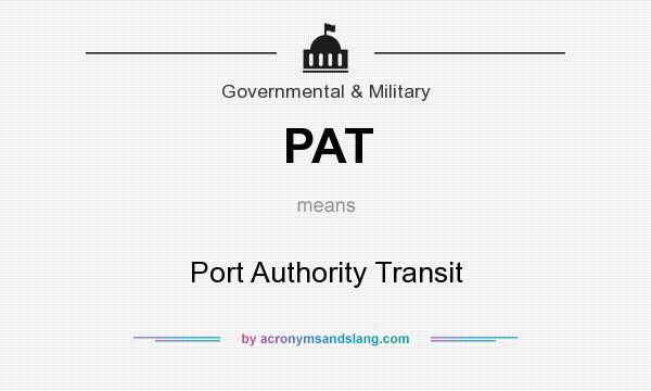 What does PAT mean? It stands for Port Authority Transit