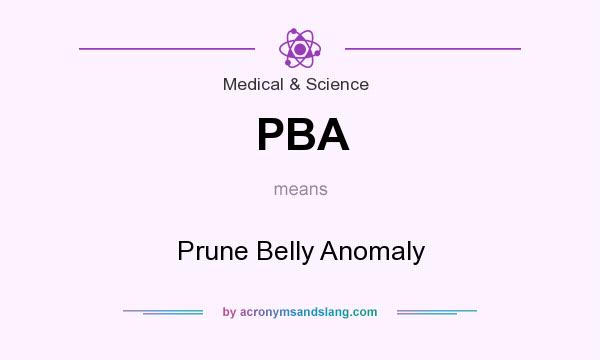 What does PBA mean? It stands for Prune Belly Anomaly