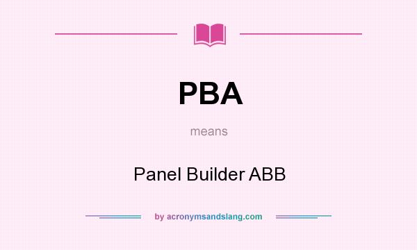 What does PBA mean? It stands for Panel Builder ABB