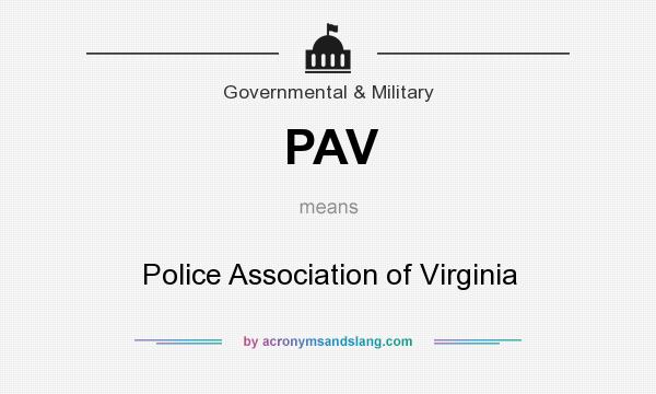 What does PAV mean? It stands for Police Association of Virginia