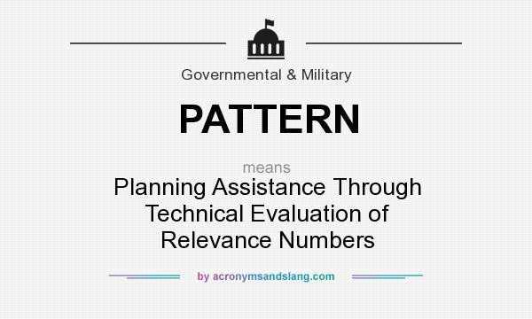 What does PATTERN mean? It stands for Planning Assistance Through Technical Evaluation of Relevance Numbers