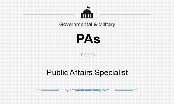 What does PAs mean? It stands for Public Affairs Specialist