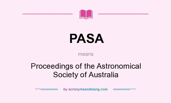 What does PASA mean? It stands for Proceedings of the Astronomical Society of Australia