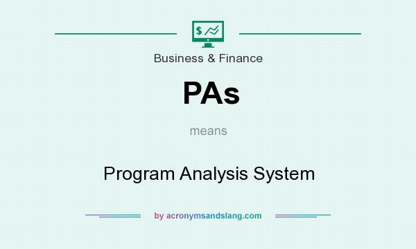 What does PAs mean? It stands for Program Analysis System