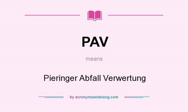 What does PAV mean? It stands for Pieringer Abfall Verwertung