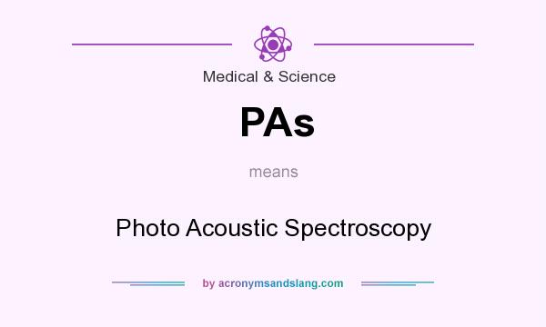 What does PAs mean? It stands for Photo Acoustic Spectroscopy