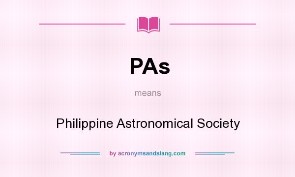 What does PAs mean? It stands for Philippine Astronomical Society