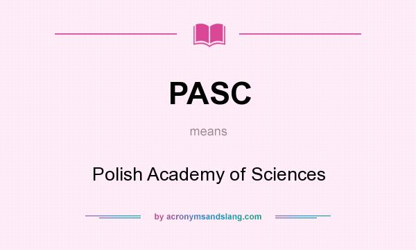 What does PASC mean? It stands for Polish Academy of Sciences