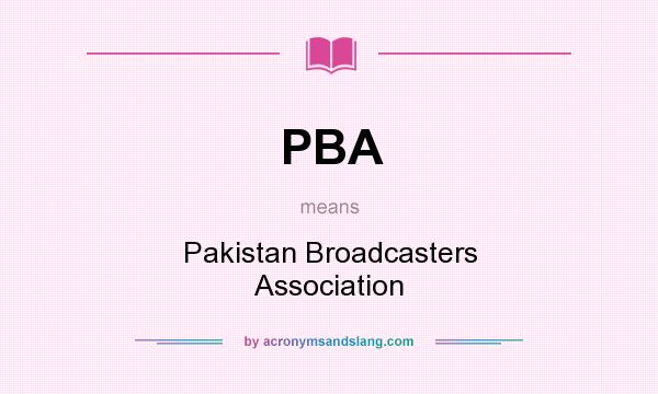 What does PBA mean? It stands for Pakistan Broadcasters Association