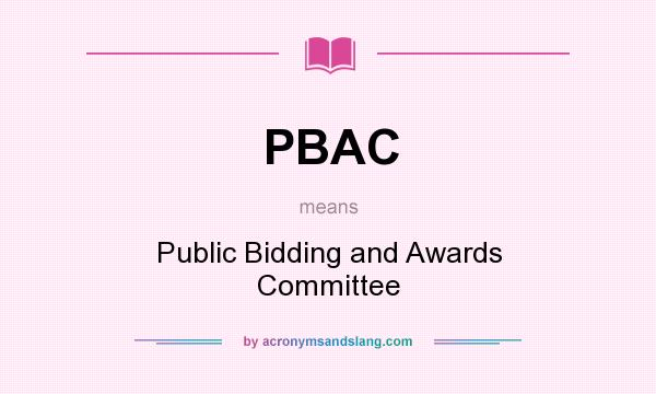 What does PBAC mean? It stands for Public Bidding and Awards Committee