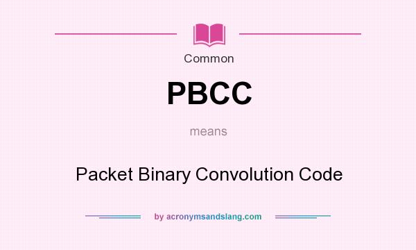 What does PBCC mean? It stands for Packet Binary Convolution Code
