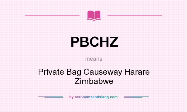 What does PBCHZ mean? It stands for Private Bag Causeway Harare Zimbabwe