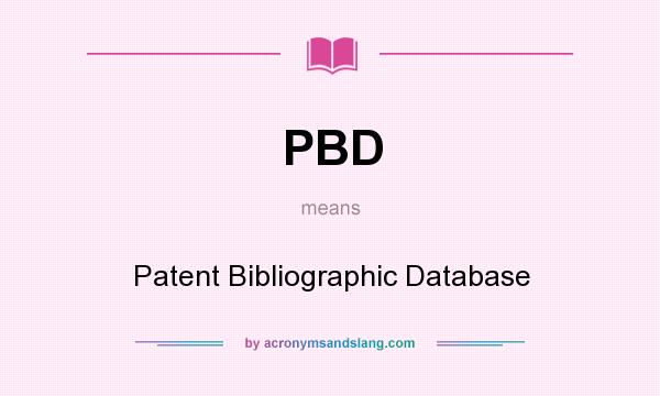 What does PBD mean? It stands for Patent Bibliographic Database