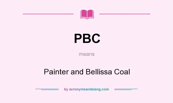 What does PBC mean? It stands for Painter and Bellissa Coal