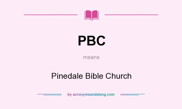 What does PBC mean? It stands for Pinedale Bible Church