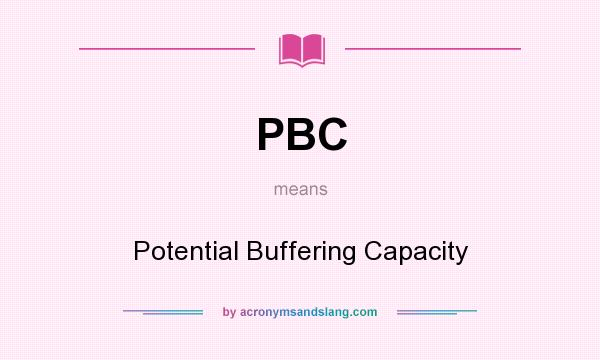 What does PBC mean? It stands for Potential Buffering Capacity