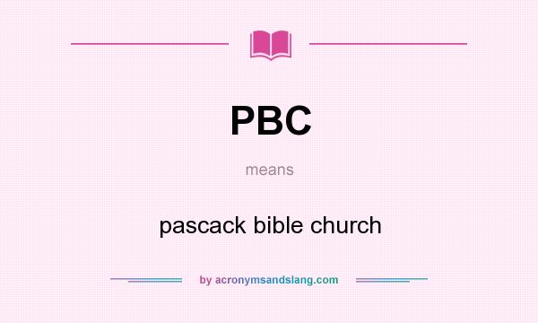What does PBC mean? It stands for pascack bible church