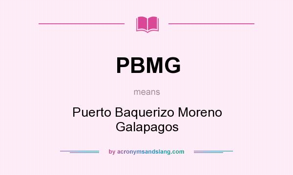 What does PBMG mean? It stands for Puerto Baquerizo Moreno Galapagos