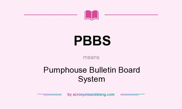What does PBBS mean? It stands for Pumphouse Bulletin Board System