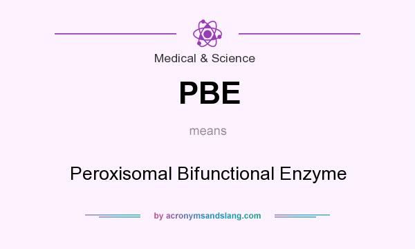 What does PBE mean? It stands for Peroxisomal Bifunctional Enzyme